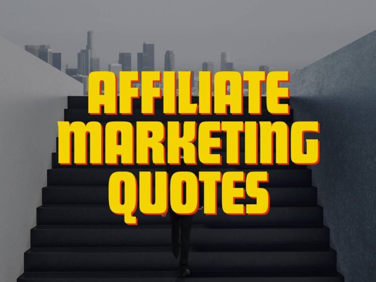 Top Affiliate Marketing Quotes to Light Your Path to Success