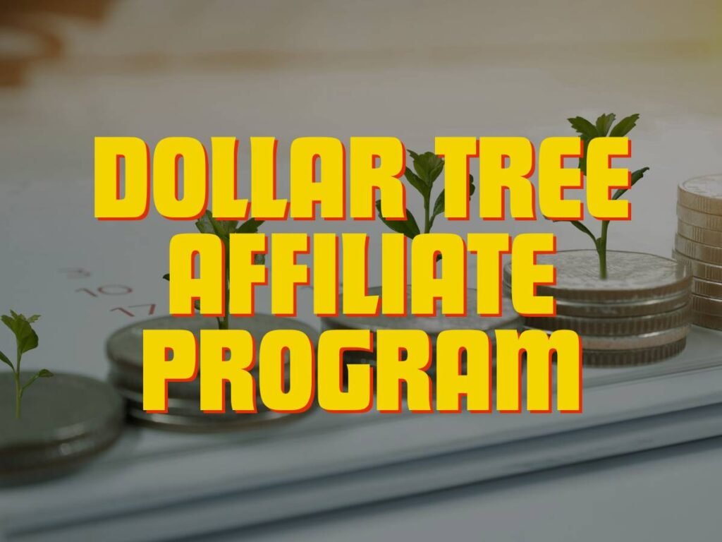 Dollar Tree Affilaite program