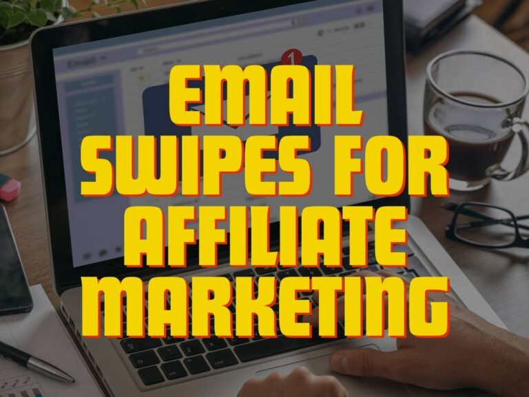 Email Swipes for Affiliate Marketing With Examples