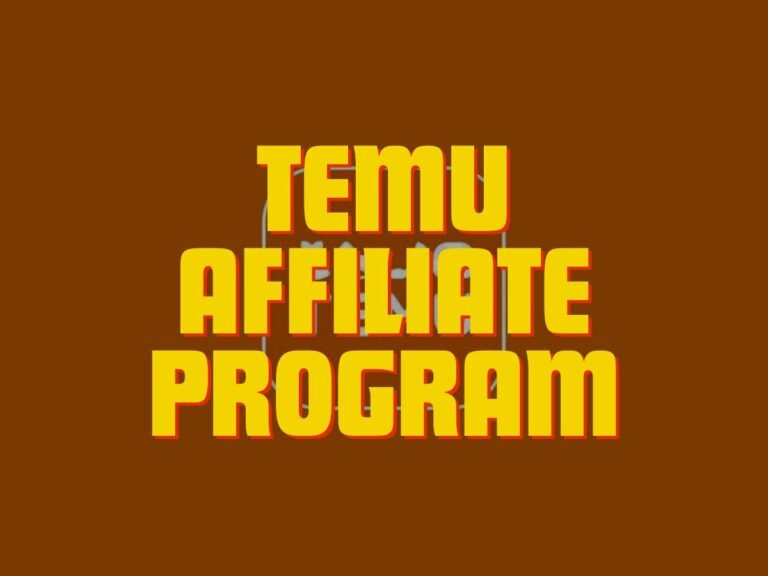 Everything You Need To Know About the TEMU Affiliate Program