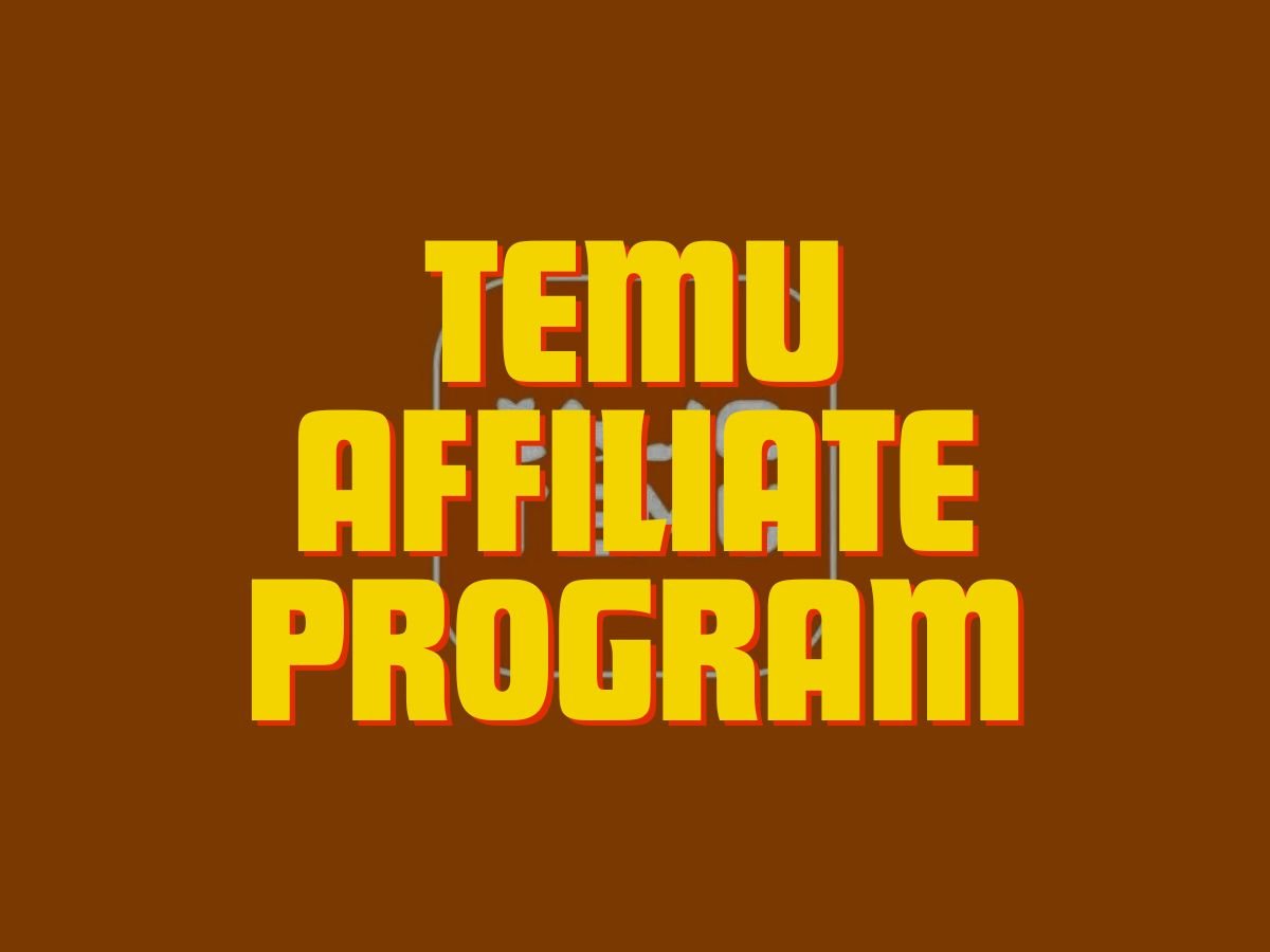 TEMU Affiliate Program