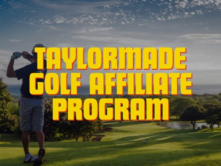 The Ultimate Guide to the TaylorMade Golf Affiliate Program