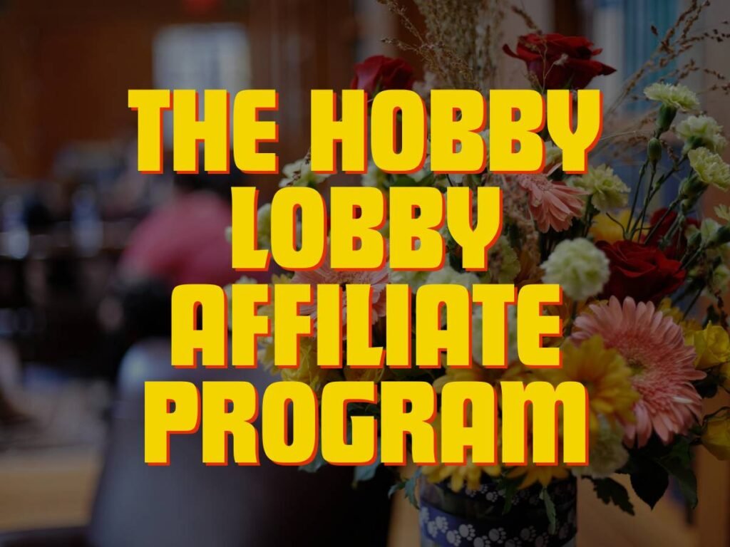 The Hobby Lobby Affiliate Program