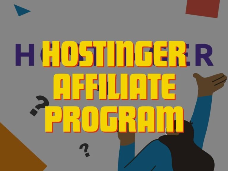 Hostinger affiliate program review & How to Join