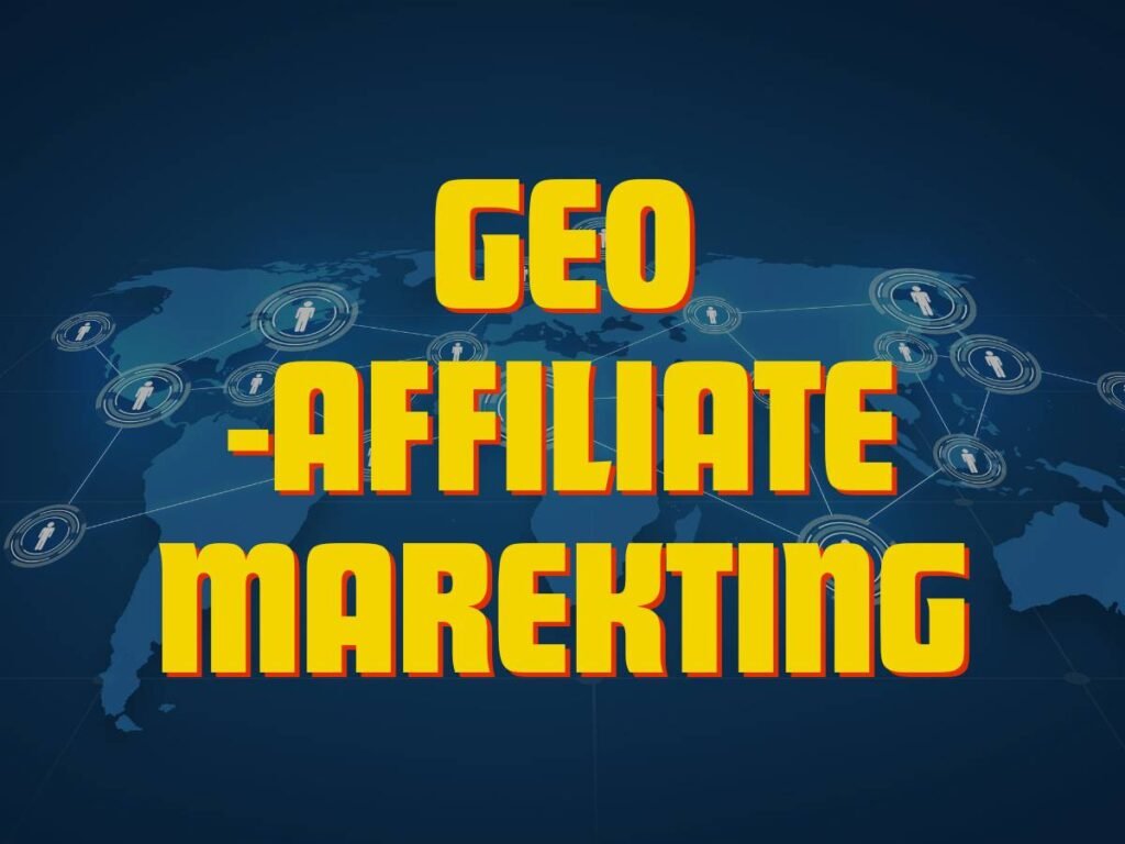 what is geo affiliate marketing