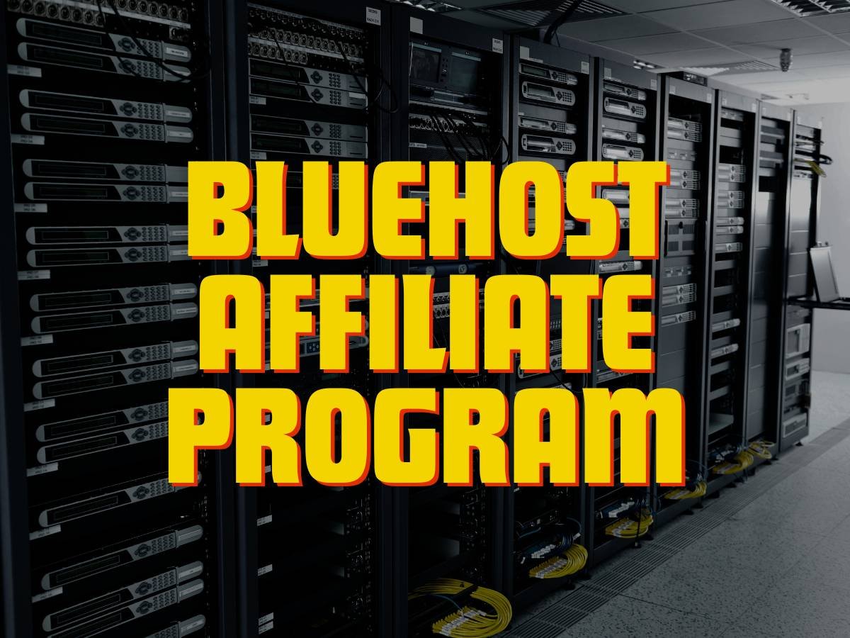 BLUEHOST AFFILIATE PROGRAM