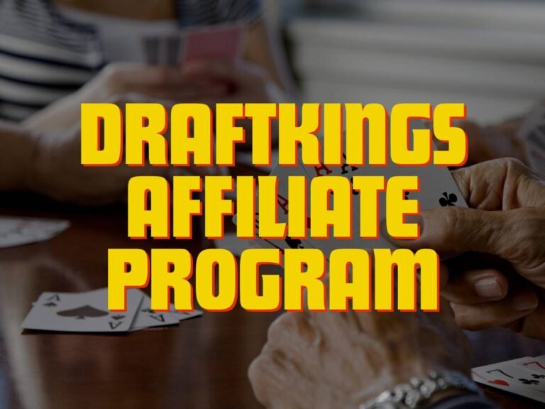 The Ultimate Guide to the DraftKings Affiliate Program