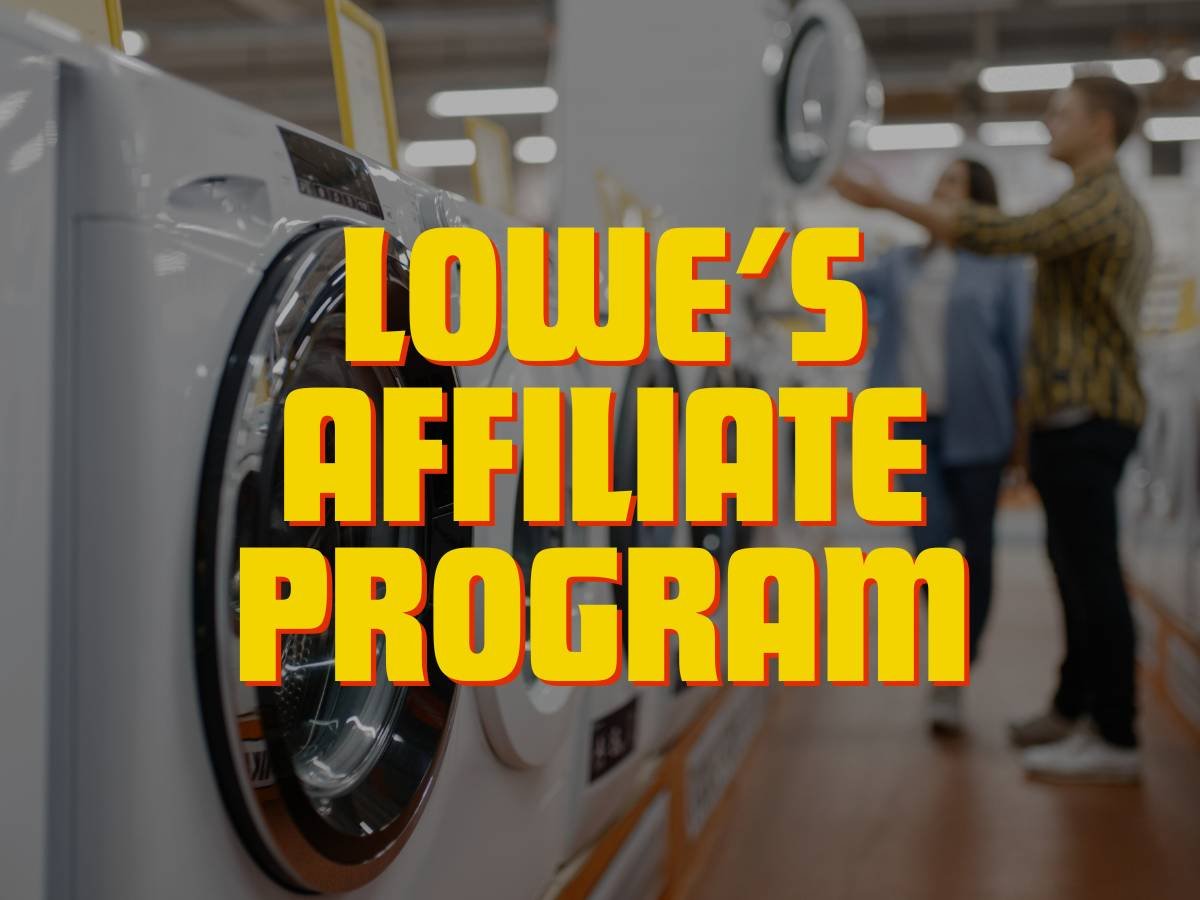 Lowes Affiliate Program