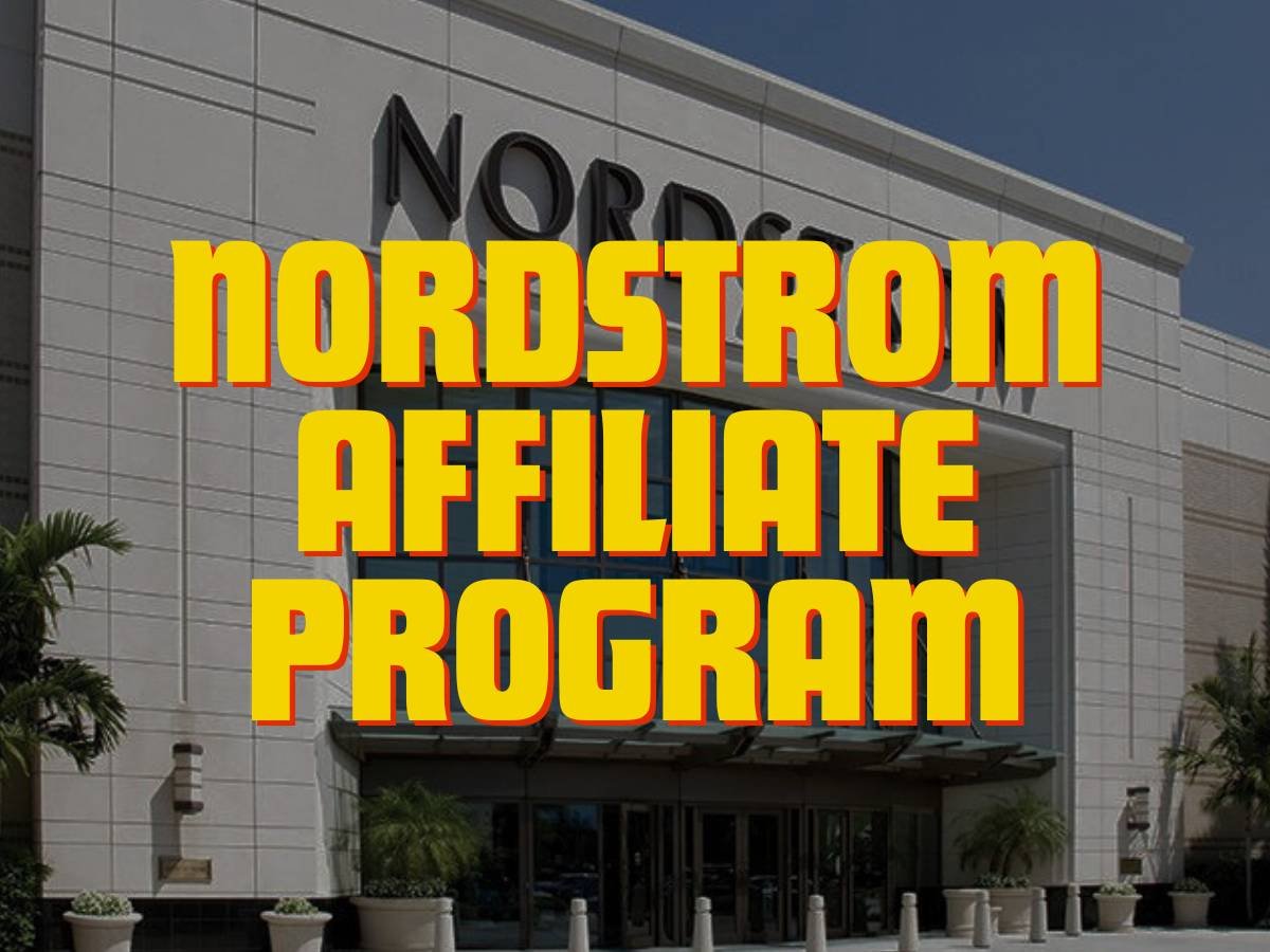 Nordstrom Affiliate Program