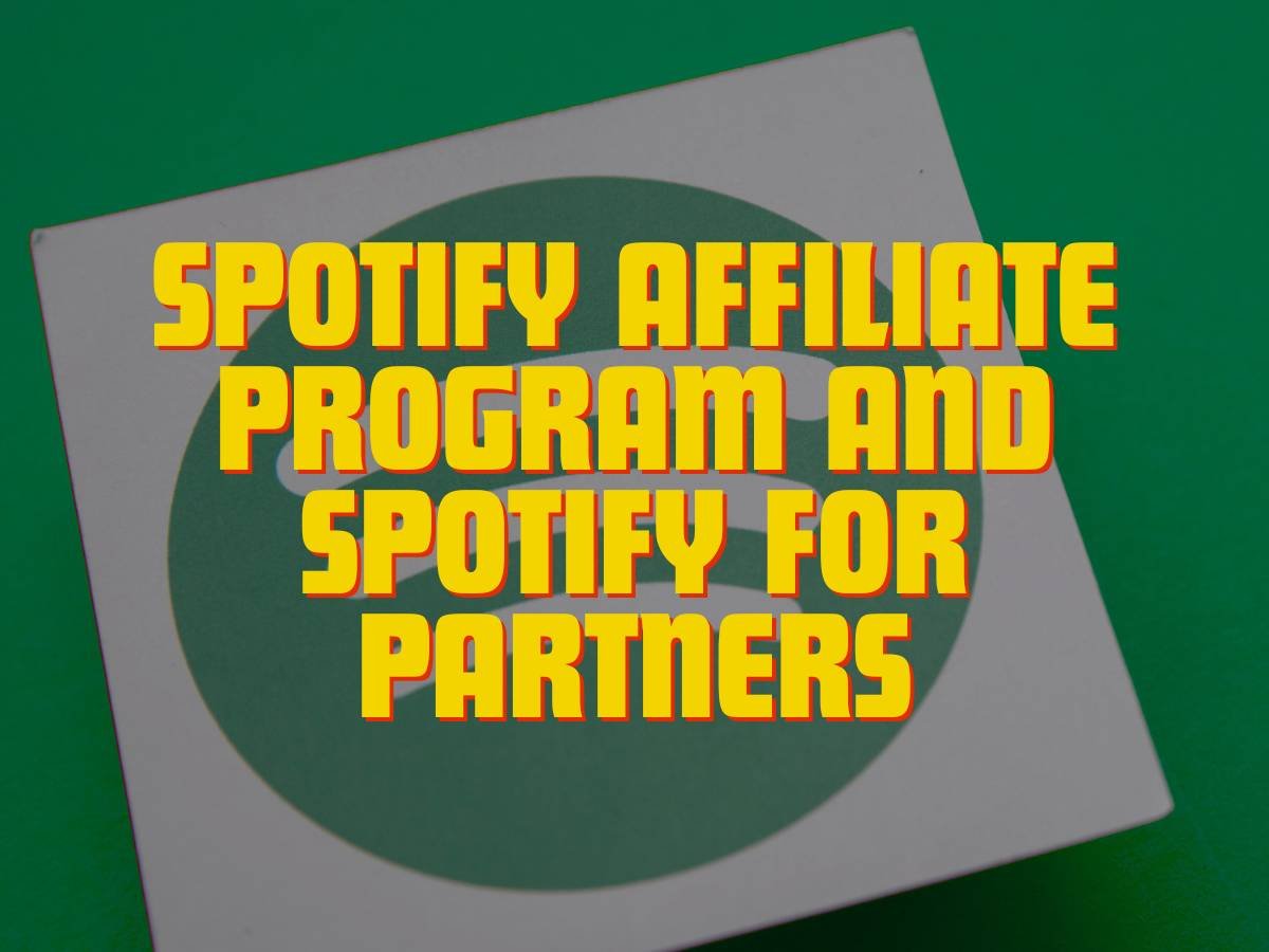 Spotify Affiliate Program And Spotify For Partners