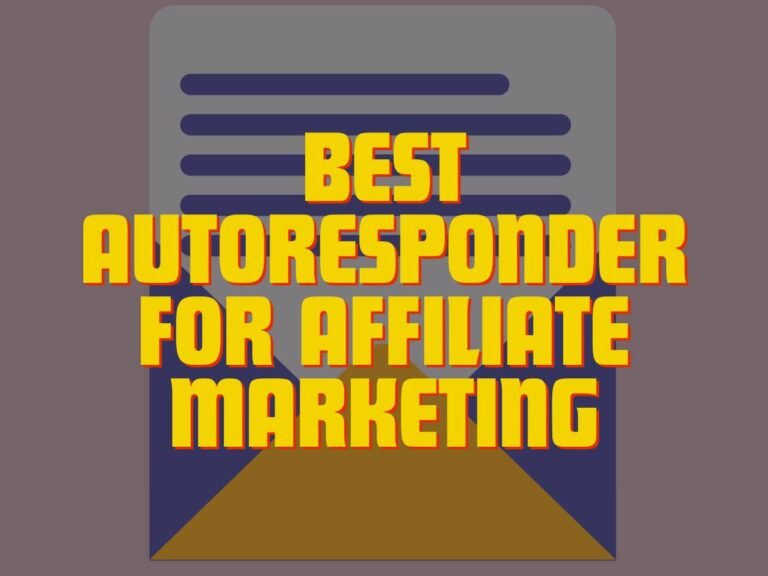 Best Autoresponder for Affiliate Marketing: A Comprehensive Guide